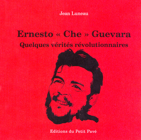Ernesto « Che » Guevara - Quelques vérités révolutionniares - Photo che-guevara.jpg
