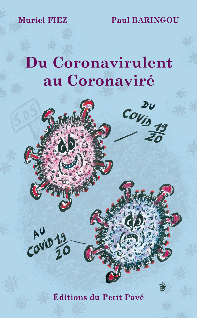 Du Coronavirulent au Coronaviré - Photo du_coronavirulent_au_coronavire-de-muriel_fiez-et-paul_baringou-aux_editions_du_petit_pave.jpg