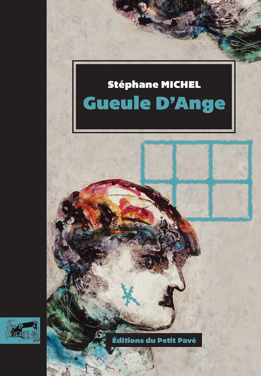 Gueule d'Ange - Photo gueule_d_ange_de_stephane_michel_aux_editions_du_petit_pave.jpg