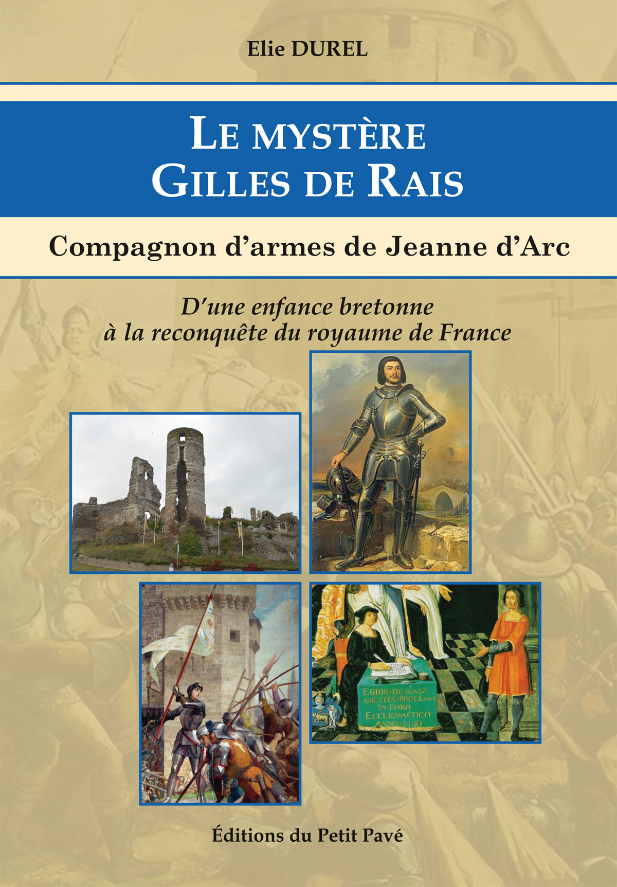 Le mystère Gilles de Rais - Photo le_mystere_gilles_de_rais_par_elie_durel_aux_editions_du_petit_pave.jpg