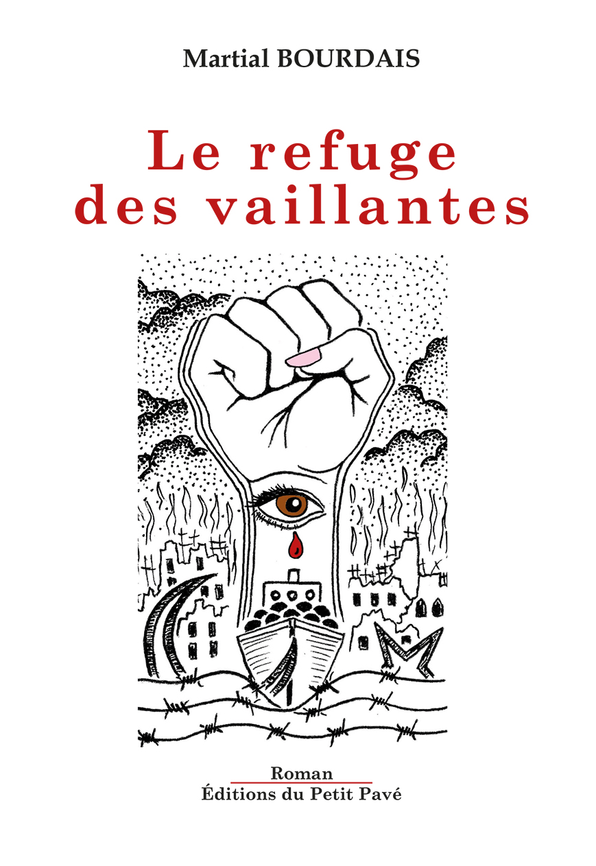 Le refuge des vaillantes - Photo le_refuge_des_vaillantes_de_martial_bourdais_aux_editions_du_petit_pave.jpg