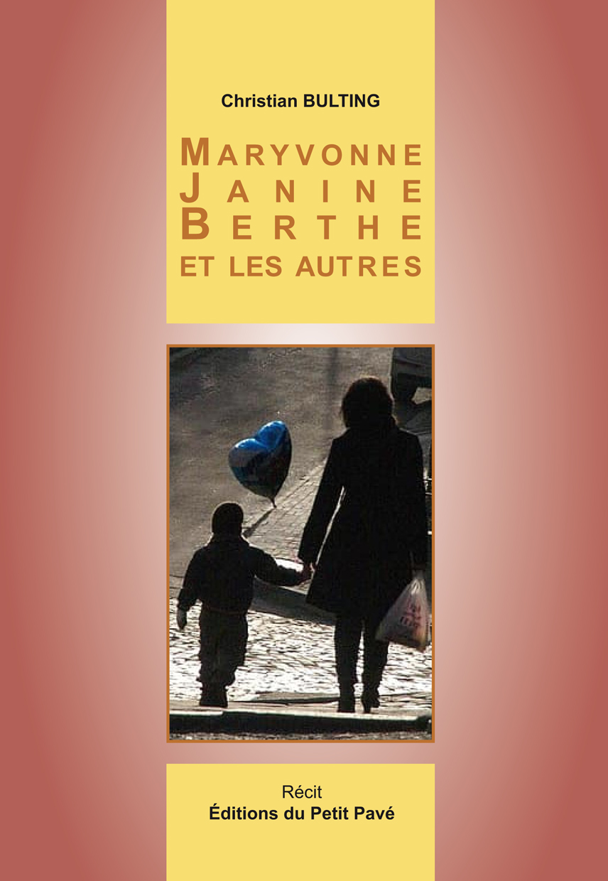 Maryvonne, Janine, Berthe et les autres - Photo maryvonne_janine_berthe_et_les_autres_de_christian_bulting_aux_editions_du_petit_pave.jpg