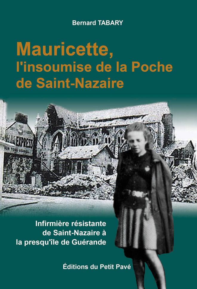 Mauricette, l'insoumise de la poche de Saint-Nazaire - Photo mauricette_0.jpg
