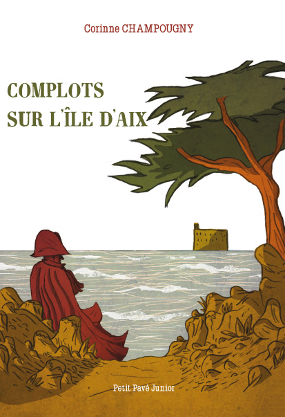 Complots sur l'île d'Aix aux Editions du Petit Pavé