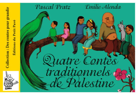 Quatre contes traditionnels de Palestine aux Editions du Petit Pavé