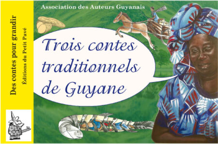 Trois contes traditionnels de Guyane aux Editions du Petit Pavé