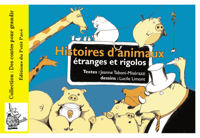 Histoires d'Animaux étranges et rigolos aux Editions du Petit Pavé