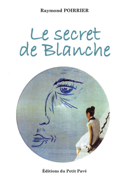 Le secret de Blanche aux Editions du Petit Pavé