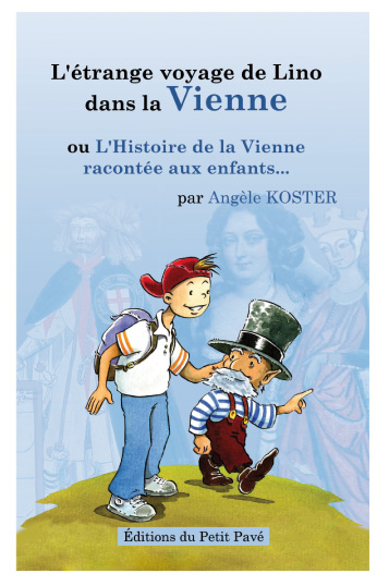 L'étrange voyage de Lino dans la Vienne - Histoire de la Vienne racontée aux enfants aux Editions du Petit Pavé