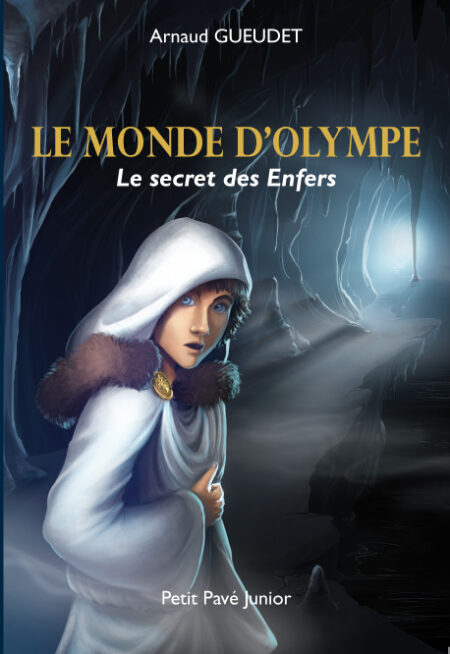Le monde d'Olympe - Le secret des Enfers aux Editions du Petit Pavé