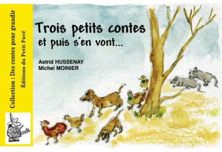 Trois petits contes et puis s'en vont aux Editions du Petit Pavé