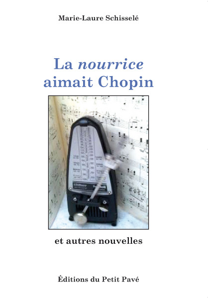 La nourrice aimait Chopin aux Editions du Petit Pavé