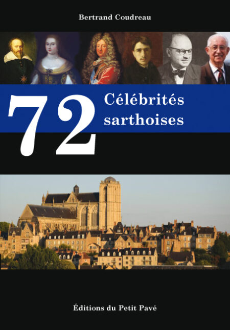 72 Célébrités sarthoises aux Editions du Petit Pavé