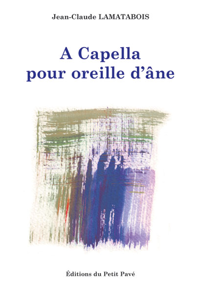 A Capella pour oreille dâne aux Editions du Petit Pavé