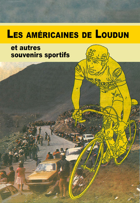 Les américaines de Loudun et autres souvenirs sportifs aux Editions du Petit Pavé