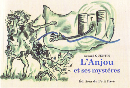 L'Anjou et ses mystères aux Editions du Petit Pavé