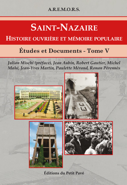 Saint-Nazaire - Histoire ouvrière et mémoire populaire - T5 aux Editions du Petit Pavé
