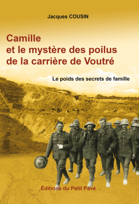 Camille et le mystère des poilus de la carrière de Voutré aux Editions du Petit Pavé