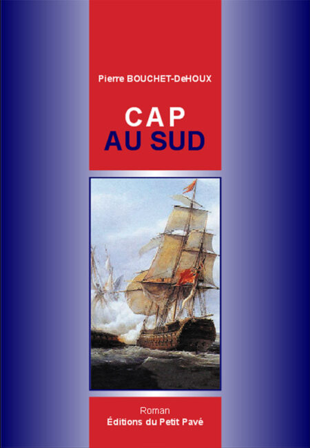 Cap au Sud aux Editions du Petit Pavé