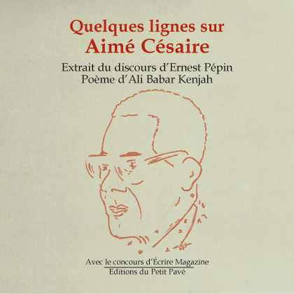 Quelques lignes sur Aimé Césaire aux Editions du Petit Pavé