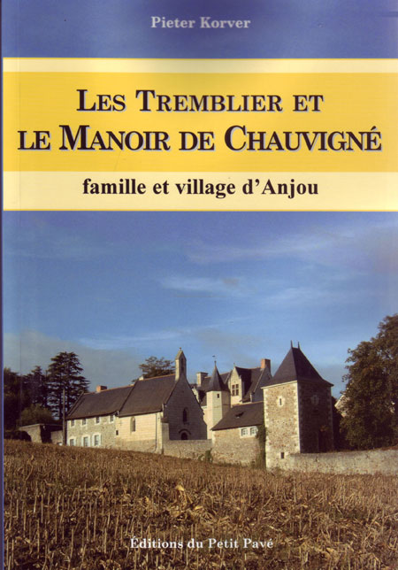 Les Tremblier et le manoir de Chauvigné aux Editions du Petit Pavé