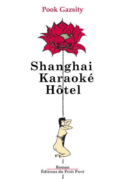 Shanghai Karaoké Hôtel aux Editions du Petit Pavé