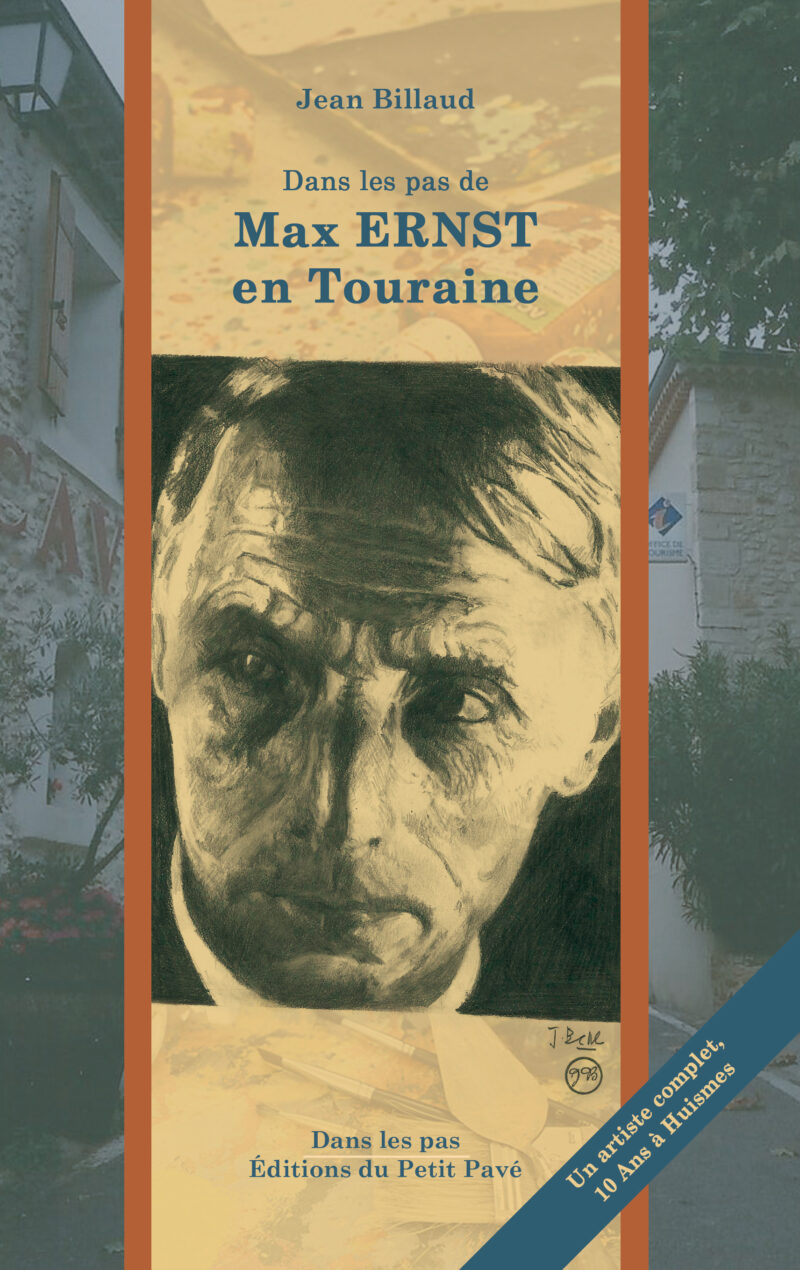Dans les pas de Max Ernst en Touraine aux Editions du Petit Pavé