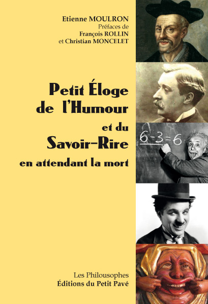 Petit éloge de l'Humour et du savoir-rire en attendant la mort aux Editions du Petit Pavé