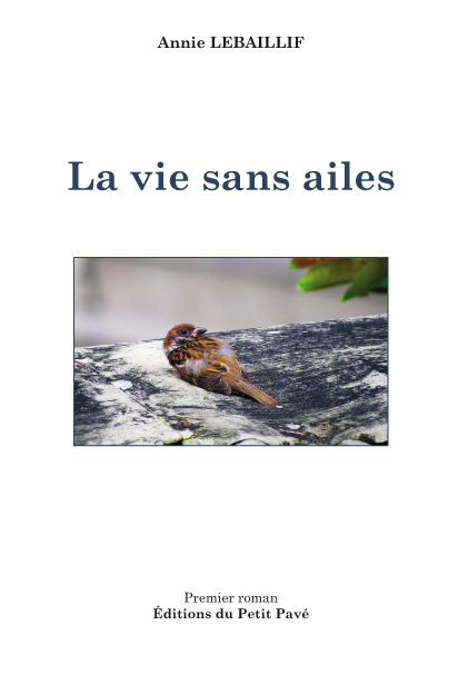 La vie sans ailes aux Editions du Petit Pavé