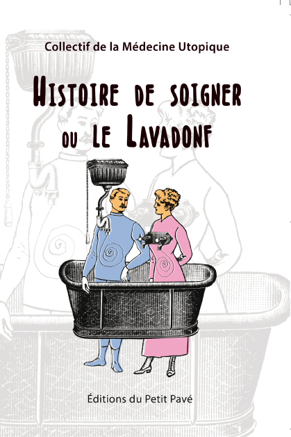 Histoire de soigner ou Le Lavadonf aux Editions du Petit Pavé