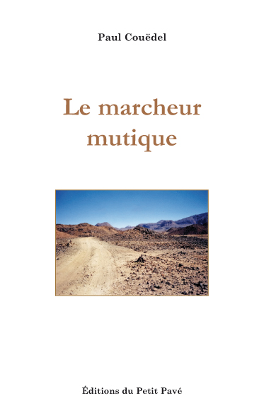 Le marcheur mutique aux Editions du Petit Pavé