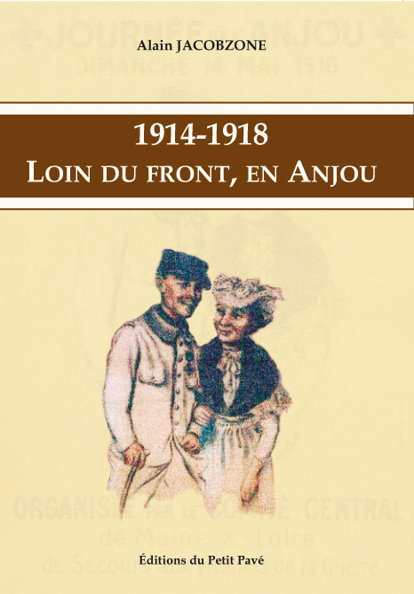 14-18 Loin du Front en Anjou aux Editions du Petit Pavé