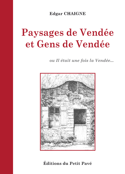 Paysages de Vendée et Gens de Vendée aux Editions du Petit Pavé