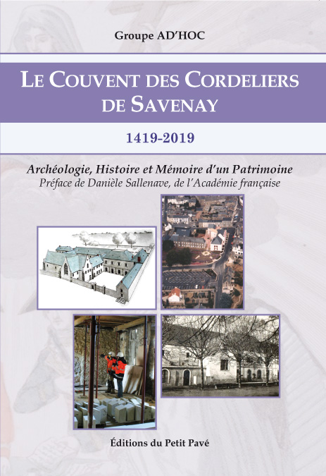Le Couvent des Cordeliers de Savenay / 1419-2019 aux Editions du Petit Pavé