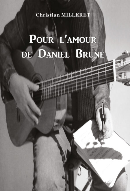 Pour l'amour de Daniel Brune aux Editions du Petit Pavé
