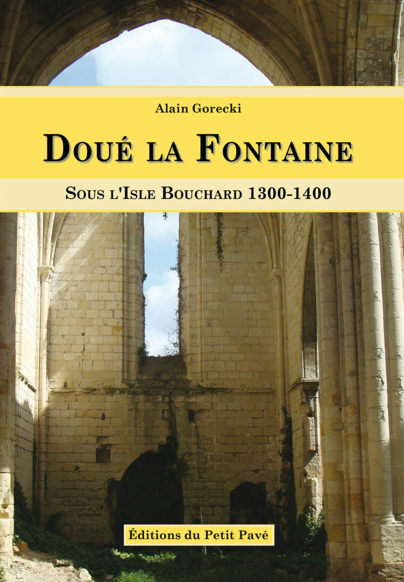 Doué la Fontaine - Sous l'Isle Bouchard 1300-1400 aux Editions du Petit Pavé
