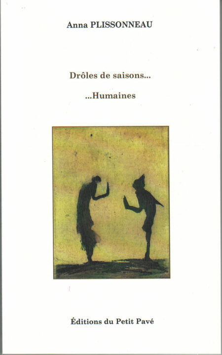 Drôles de saisons... Humaines aux Editions du Petit Pavé