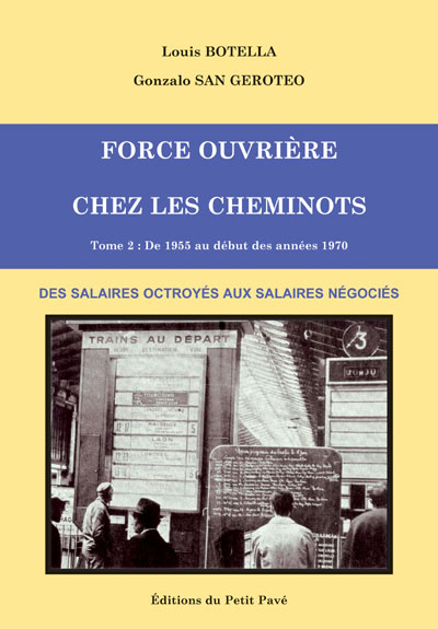 Force Ouvrière chez les cheminots - T2 : 1955-année 1970 aux Editions du Petit Pavé