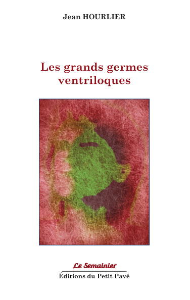 Les grands germes ventriloques aux Editions du Petit Pavé