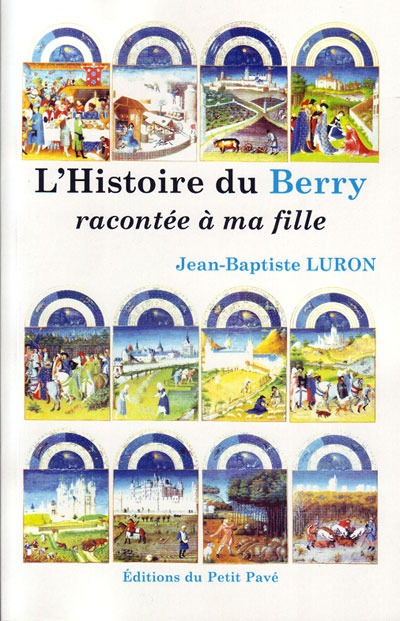 L'histoire du BERRY racontée à ma fille aux Editions du Petit Pavé