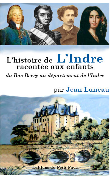 L'histoire de l'Indre racontée aux enfants aux Editions du Petit Pavé