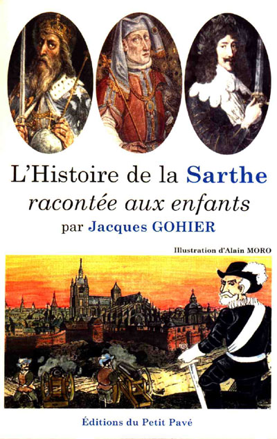 L'histoire de la SARTHE racontée aux enfants aux Editions du Petit Pavé