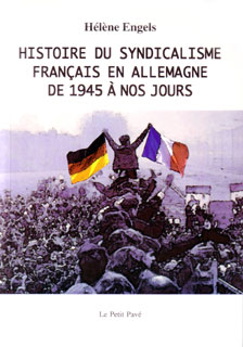 Histoire du Syndicalisme Français en Allemagne De 1945 é nos jours aux Editions du Petit Pavé
