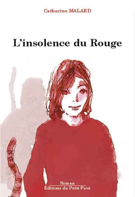 L'insolence du Rouge aux Editions du Petit Pavé