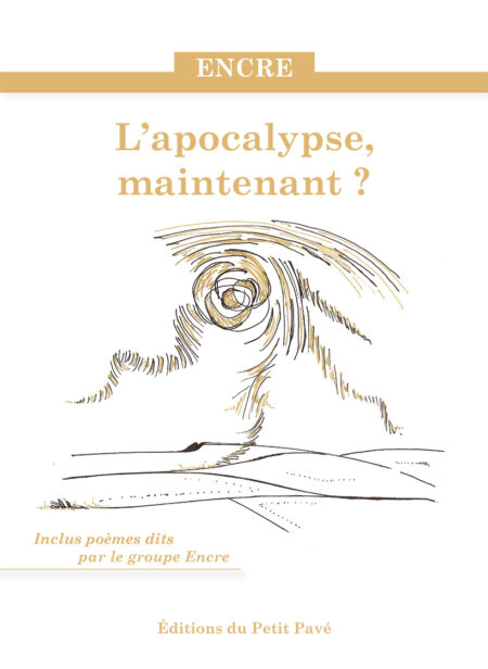 L'apocalypse maintenant ? aux Editions du Petit Pavé