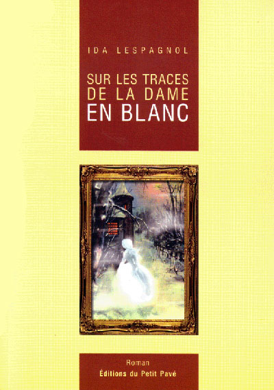 Sur les Traces de la Dame en Blanc aux Editions du Petit Pavé