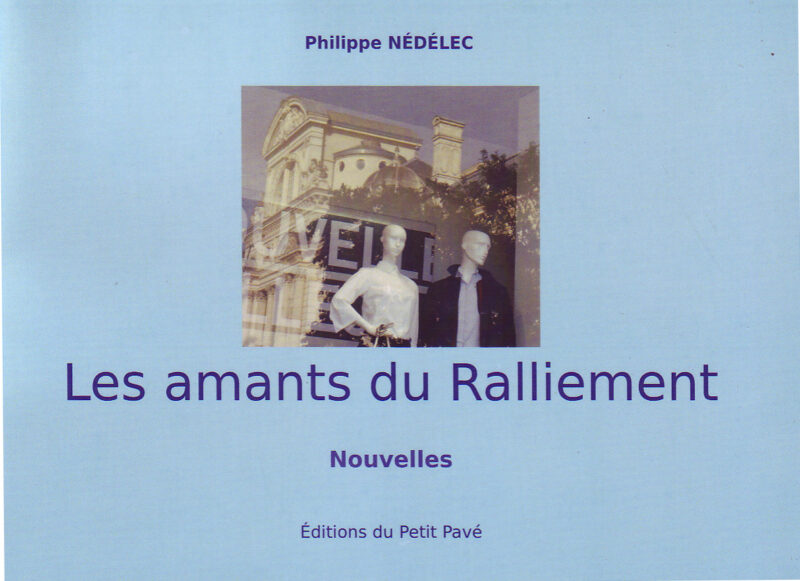 Les amants du Ralliement aux Editions du Petit Pavé