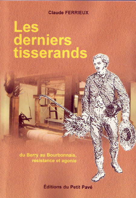 Les derniers tisserands du Berry au Bourbonnais