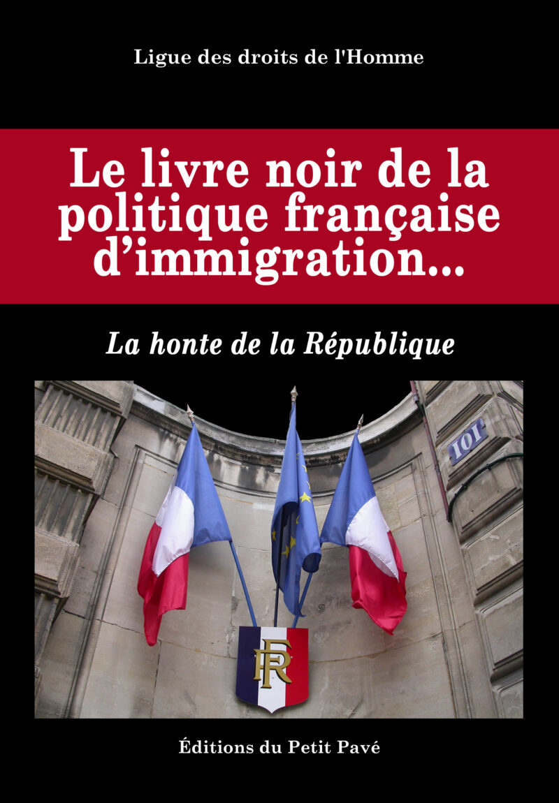 Le livre noir de la politique française d'immigration aux Editions du Petit Pavé