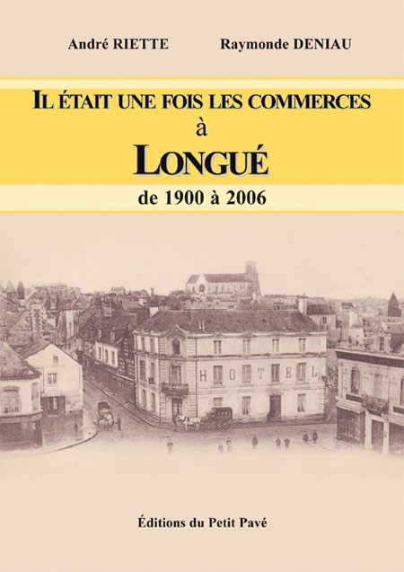 Il était une fois les commerces à Longué aux Editions du Petit Pavé